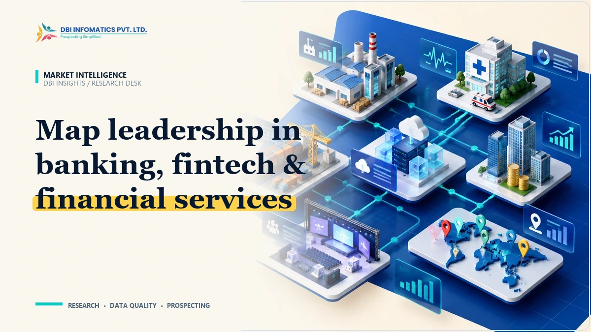Financial Services Intelligence: Mapping Banking, NBFCs, Wealth Management & Insurtech Ecosystems | DBI Infomatics Insights Financial services market mapping illustration showing banking institutions, NBFCs, and fintech ecosystems with verified risk decision-makers, branded by DBI Infomatics.